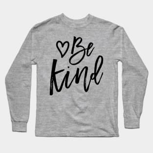 Be Kind Kindness Inspirational Women Long Sleeve T-Shirt